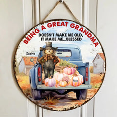 Personalized Being A Great Grandma Doesn't Make Me Old It Make Me Blessed Scarecrows Wood Sign Door Hanging Decor Home Fall Season Printed