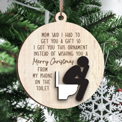 I Got You This Ornament Instead Of Wishing You A Merry Christmas - Bestie Personalized Custom Ornament - Wood Custom Shaped - Christmas Gift For Best Friends, BFF, Sisters