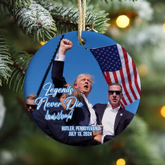 Legends Never Die | Trump Fight 2024 Ornament | Trump Pennsylvania Rally | Trump Fight Ceramic Ornament C1119 - GOP