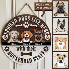 Gifts For Dog Lovers, Spoiled Dogs Live Here With Their Household Staff Funny Signs , Dog Mom Gifts